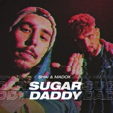 Sugar Daddy ft. Shai | Boomplay Music