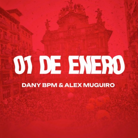 01 De Enero (San Fermin) ft. Alex Muguiro | Boomplay Music
