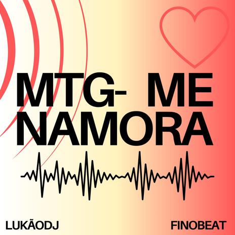 MTG ME NAMORA ft. DJ GSL | Boomplay Music