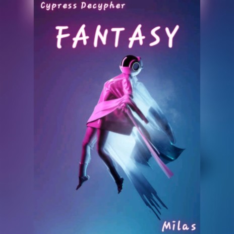 Fantasy (feat. Milas) | Boomplay Music