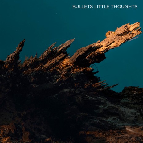 Bullets Little Thoughts