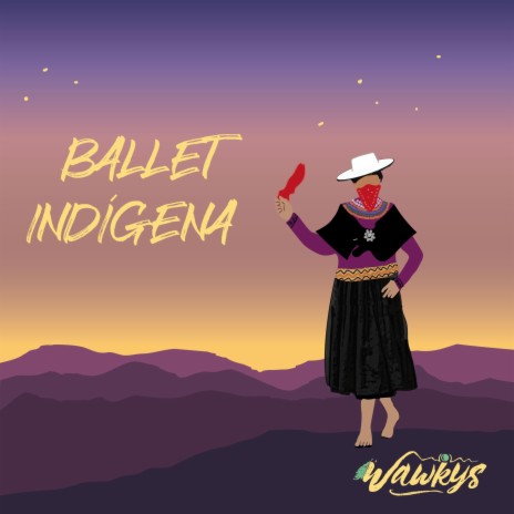 Ballet Indígena | Boomplay Music