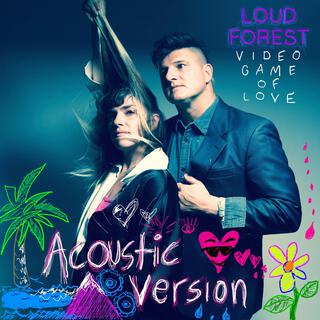 Video Game Of Love (Acoustic Version)