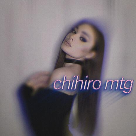 Chihiro (MTG, Slowed + Reverb)