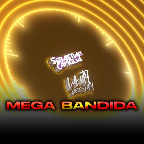MEGA BANDIDA ft. Lauty Deejay | Boomplay Music