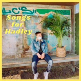 Songs for Hadley