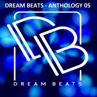Dream Beats: Anthology 05
