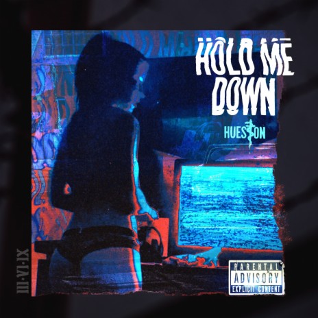 Hold Me Down | Boomplay Music