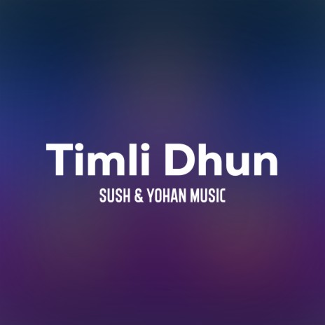 Timli Dhun | Boomplay Music