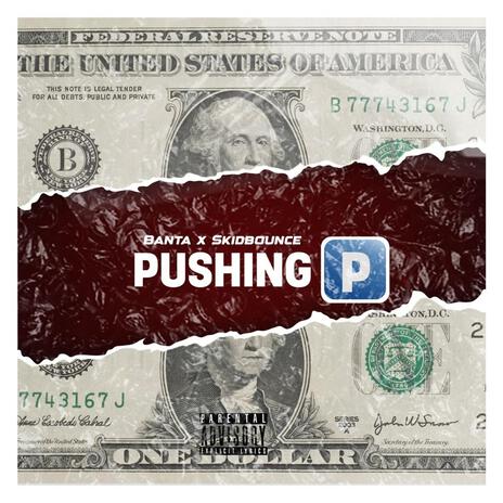 Pushing P ft. Skidbounce | Boomplay Music