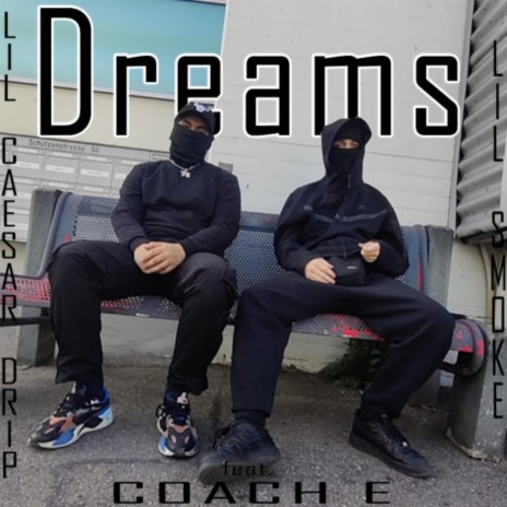 Dreams ft. Lil Smoke, Coach E & The Joke78 | Boomplay Music