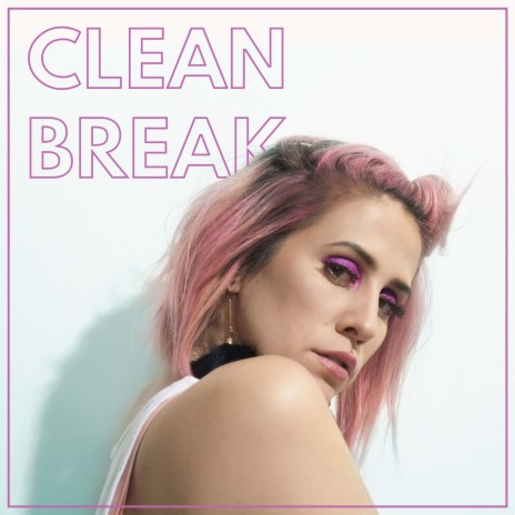 Clean Break | Boomplay Music