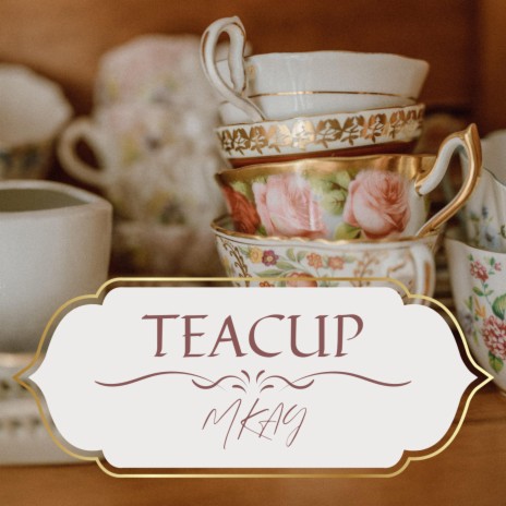 Teacup | Boomplay Music