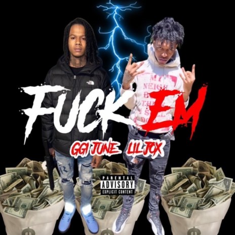 Fuck Em ft. Lil Jox | Boomplay Music