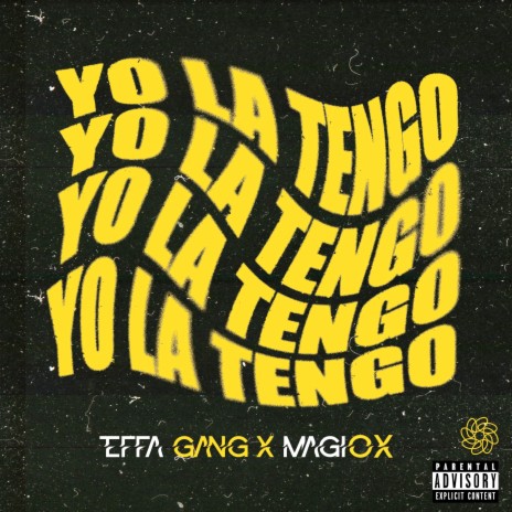 Yo la Tengo ft. TeffaGang | Boomplay Music