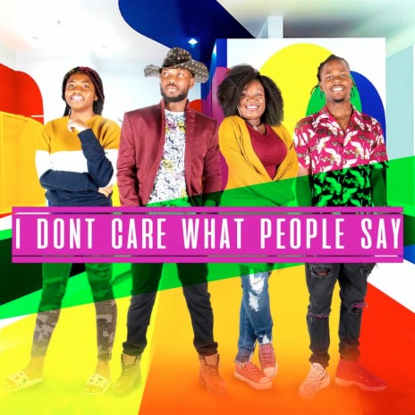 I Dont Care What People Say ft. Merlenca Silencieu aka SISI, Annie Mennard & Jacky Jean Jacques | Boomplay Music