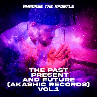 The Past, Present and Future (The Akashic Records Vol 1)