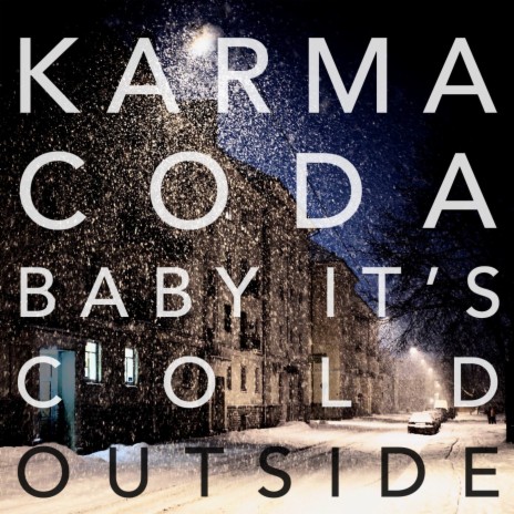 Baby It's Cold Outside | Boomplay Music