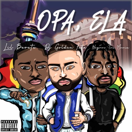 OPA, ELA ft. Lil Berete & Negros Tou Moria | Boomplay Music