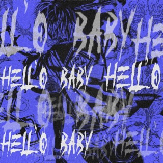Hell'o Baby ft. TZK & prodbyxeno lyrics | Boomplay Music