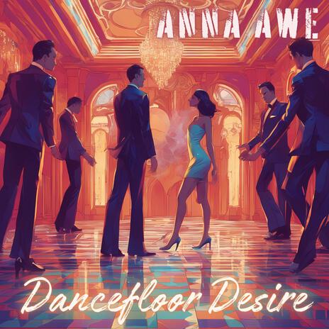 Dancefloor Desire | Boomplay Music