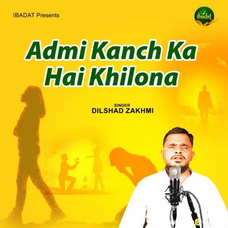 Admi Kanch Ka Hai Khilona | Boomplay Music