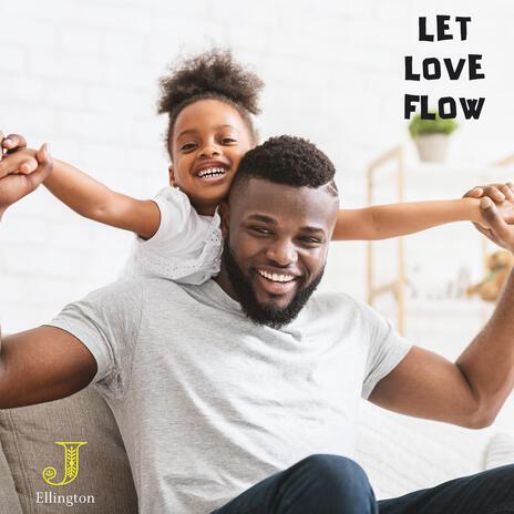 Let Love Flow (Over and Under) | Boomplay Music