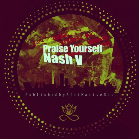 Praise Yourself | Boomplay Music