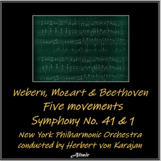 Webern, Mozart & Beethoven: Five Movements - Symphony NO. 41 & 1 (Live)