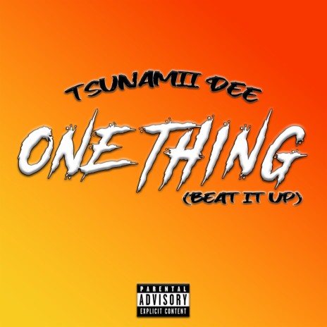 One Thing (Beat it Up) | Boomplay Music