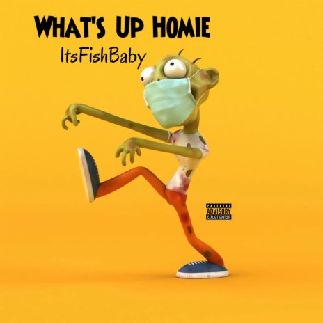 What's Up Homie | Boomplay Music