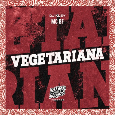 Vegetariana ft. DJ Kley | Boomplay Music