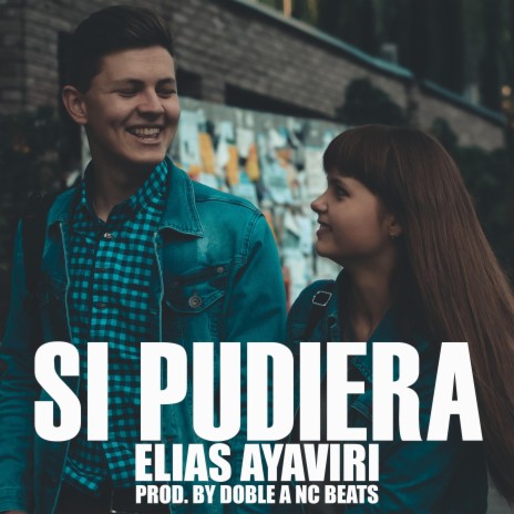 Si Pudiera (Rap Romantico) ft. Elias Ayaviri