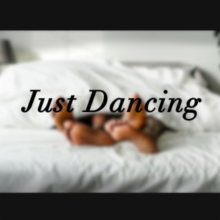 Just Dancing