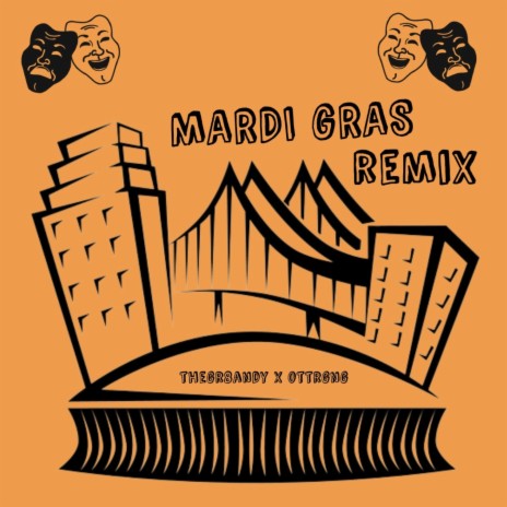 MARDI GRAS (REMIX) ft. ottrgng | Boomplay Music