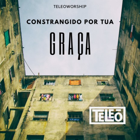 Constrangido Por Tua Graça