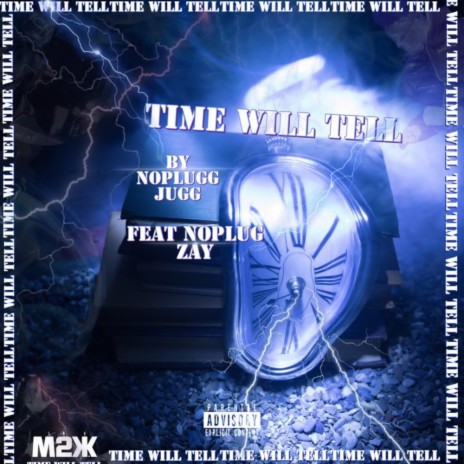 Time Will Tell ft. NoPlug Zay | Boomplay Music