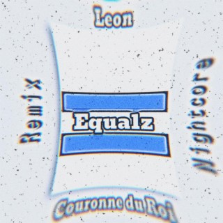 Equalz (Nightcore Remix)