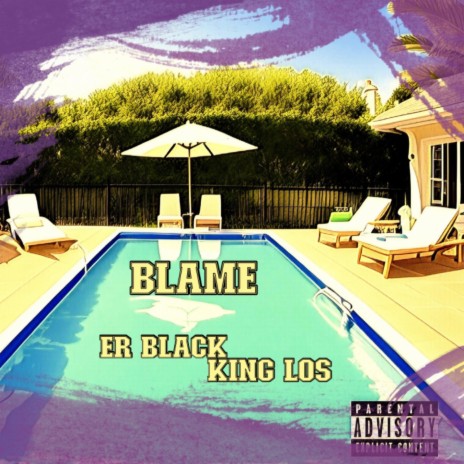 Blame ft. King Los