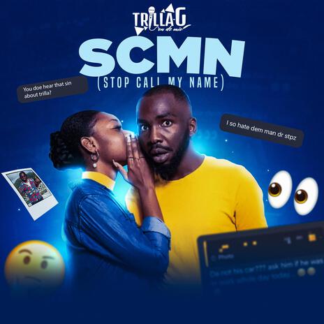 SCMN (Stop Call My Name) | Boomplay Music