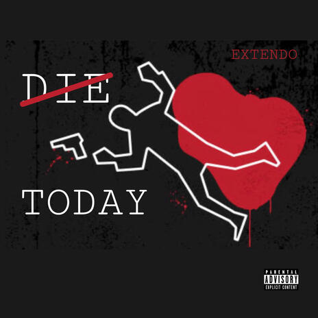 Die Today | Boomplay Music