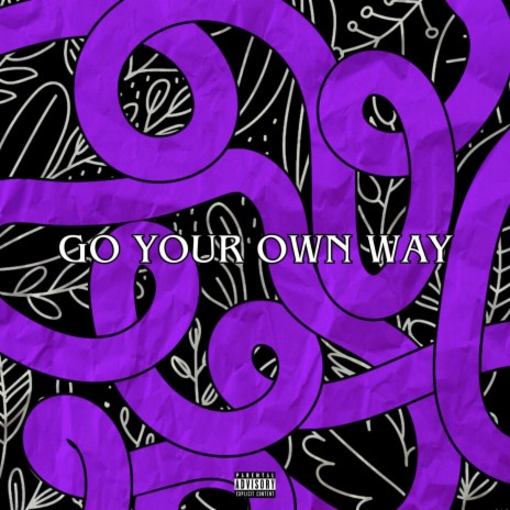 Go Your Own Way | Boomplay Music