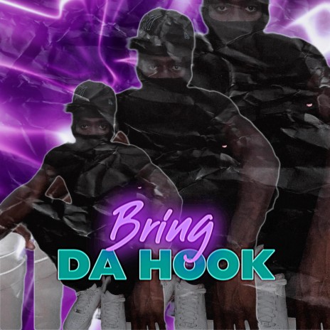 Bring Da Hook | Boomplay Music