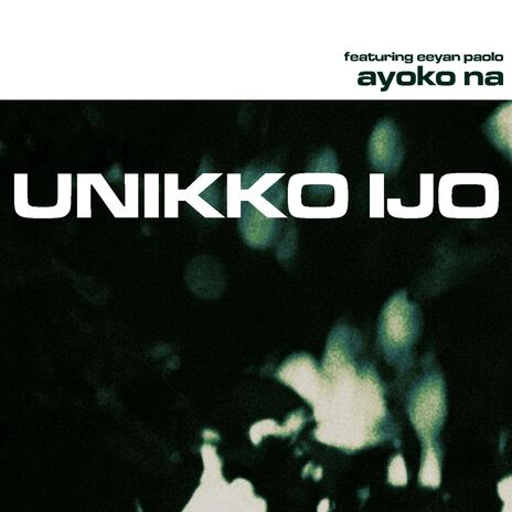 ayoko na ft. Eeyan Paolo | Boomplay Music