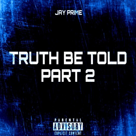 TRUTH BE TOLD PART 2 | Boomplay Music