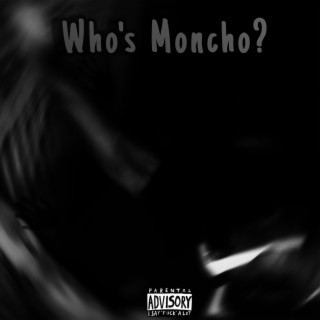 Who's Moncho?