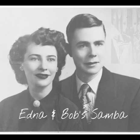 Edna & Bob's Samba | Boomplay Music