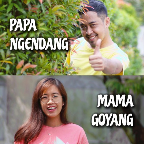 Papa Ngendang Mama Goyang | Boomplay Music