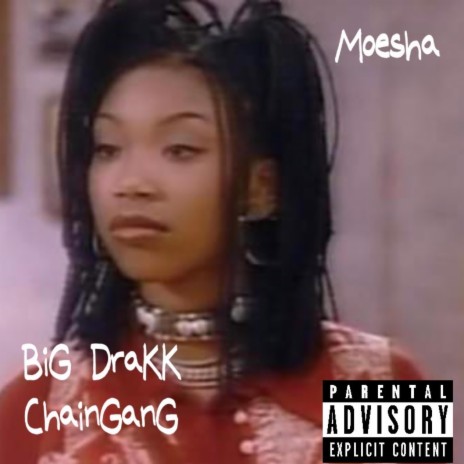 Moesha ft. ChainGanG