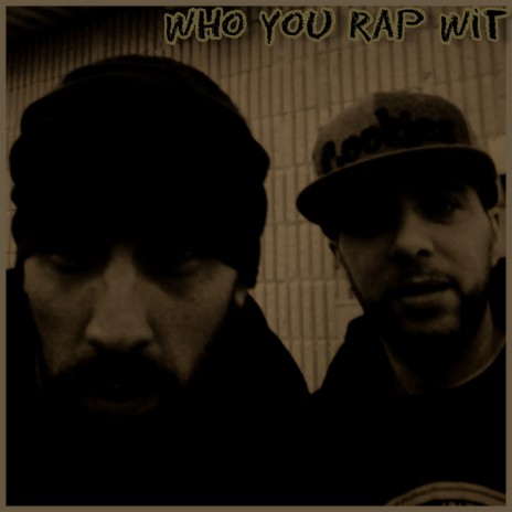 Who You Rap Wit ft. H1phop & Vinny Idol | Boomplay Music